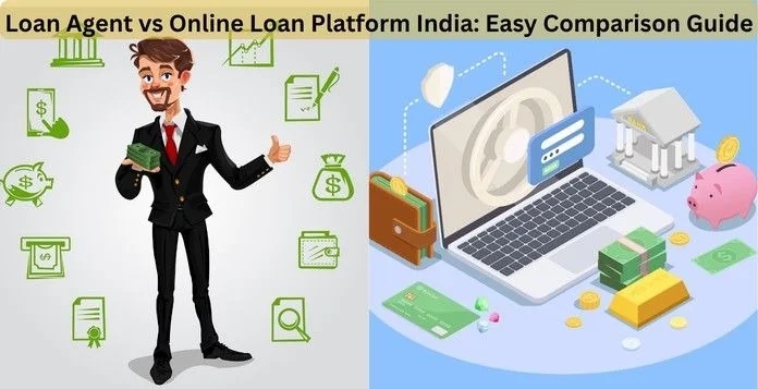 Loan Agent vs Online Loan Platform India: Which One Actually Gives You Better Deals?